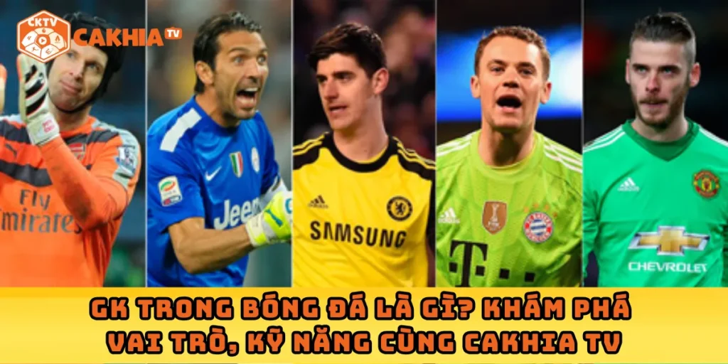 Gk Trong Bóng Đá Là Gì